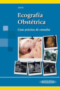 Ecografía obstétrica : guía práctica de consulta