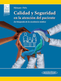 Image of Calidad y seguridad en la atención del paciente : en búsqueda de la excelencia médica